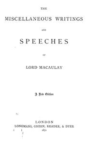Cover of: The miscellaneous writings and speeches of Lord Macaulay
