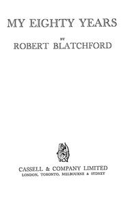 Cover of: My eighty years by Robert Blatchford