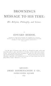 Cover of: Browning's message to his time: his religion, philosophy, and science