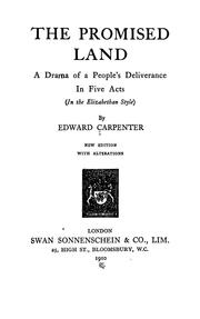 Cover of: The promised land: a drama of a people's deliverance in five acts (in the Elizabethan style.)