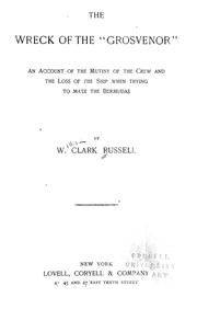 Cover of: The wreck of the "Grosvenor": an account of the mutiny of the crew and the loss of the ship when trying to make the Bermudas