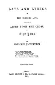 Cover of: Lays and lyrics of the blessed life: consisting of Light from the cross, and other poems