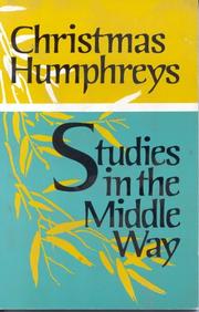 Studies in the middle way by Christmas Humphreys