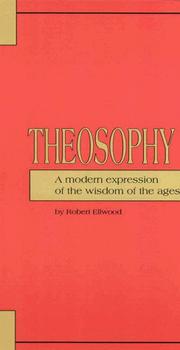 Cover of: Theosophy: a modern expression of the wisdom of the ages