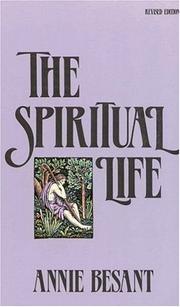 Cover of: The spiritual life by Annie Wood Besant