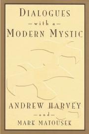 Dialogues with a modern mystic by Andrew Harvey