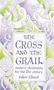 Cover of: The cross and the grail: esoteric Christianity for the 21st century