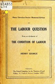 Cover of: Harry Llewelyn Davies memorial edition of The Labour question | Henry George