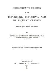 Cover of: Introduction to the study of the dependent, defective, and delinquent classes, and of their social treatment