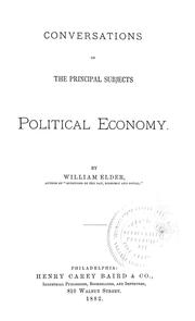 Conversations on the principal subjects of political economy by Elder, William