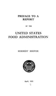 Cover of: Preface to a report of the United States food administration