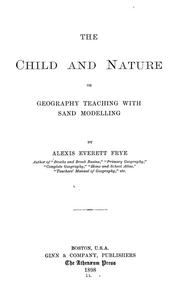 Cover of: The child and nature: or, Geography teaching with sand modelling