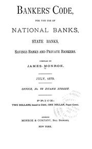 Cover of: Bankers' code for the use of national banks, state banks, savings banks and private bankers .... by Monroe, James