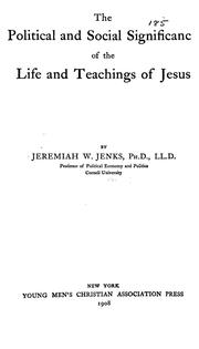 Cover of: The political and social significance of the life and teachings of Jesus