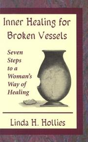 Inner Healing for Broken Vessels by Linda H. Hollies