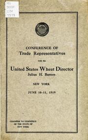 Cover of: Conference of trade representatives with the United States wheat director | Conference of Representatives of the Grain Trade of the United States New York 1919.