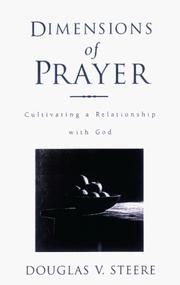 Cover of: Dimensions of prayer by Douglas Van Steere