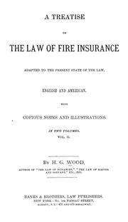 Cover of: A treatise on the law of fire insurance: adapted to the present state of the law, English and American, with copious notes and illustrations.