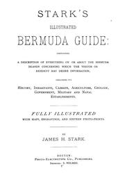 Cover of: Stark's illustrated Bermuda guide: containing a description of everything on or about the Bermuda islands concerning which the visitor or resident may desire information ... with maps, engravings, and sixteen photoprints
