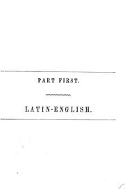 Cover of: A Latin-English and English-Latin dictionary, for the use of schools: Chiefly from the lexicons of Freund, Georges, and Kaltschmidt