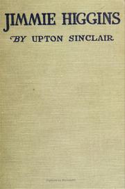 Cover of: Jimmie Higgins: a story of Upton Sinclair ...