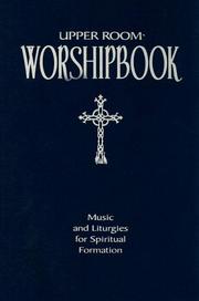 The Upper Room Worshipbook by Elise S. Eslinger
