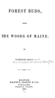 Cover of: Forest buds: from the woods of Maine