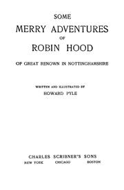 Cover of: Some merry adventures of Robin Hood of great renown in Nottinghamshire