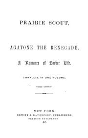 Cover of: The prairie scout; or, Agatone the renegade: A romance of border life.