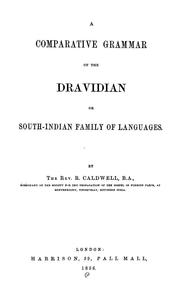 Cover of: A comparative grammar of the Dravidian or south-Indian family of languages