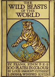 Cover of: The wild beasts of the world by Frank Finn