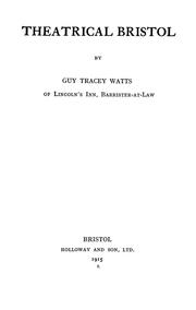 Cover of: Theatrical Bristol by Guy Tracey Watts