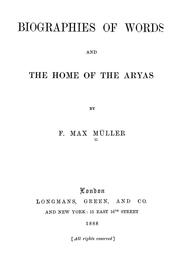 Cover of: Biographies of words and the home of the Aryas by F. Max Müller
