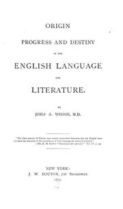 Cover of: Origin, progress and destiny of the English language and literature