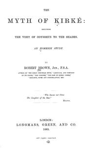 Cover of: The myth of Kirkê: including a visit of Odysseus to the shades ; an Homerik study