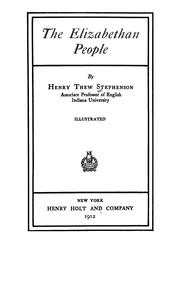 Cover of: The Elizabethan people by Stephenson, Henry Thew