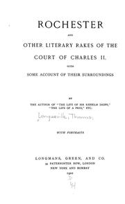 Cover of: Rochester and other literary rakes of the court of Charles II: with some account of their surroundings