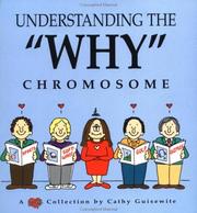 Cover of: Understanding the "why" chromosome: a Cathy collection