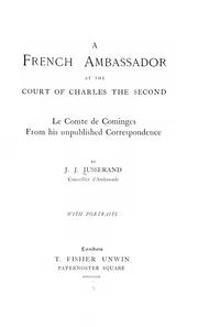 Cover of: A French ambassador at the court of Charles the Second: le comte de Cominges