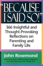 Cover of: Because I said so!: 366 insightful and thought-provoking reflections on parenting and family life
