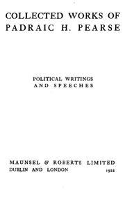 Cover of: Collected works of Padraic H. Pearse: political writings and speeches