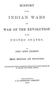 Cover of: History of the Indian wars and War of the Revolution of the United States: With additions and corrections