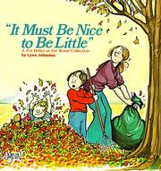 Cover of: It must be nice to be little: a For better or for worse collection