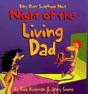 Cover of: Night of the living dad by Rick Kirkman