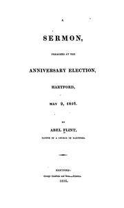 Cover of: A sermon, preached at the anniversary election, Hartford, May 9, 1816