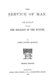 Cover of: The service of man: an essay towards the religion of the future
