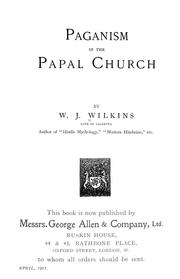 Cover of: Paganism in the Papal church by W. J. Wilkins