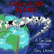 Cover of: Cows of our planet: a Far Side collection