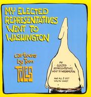 Cover of: My elected representatives went to Washington: cartoons