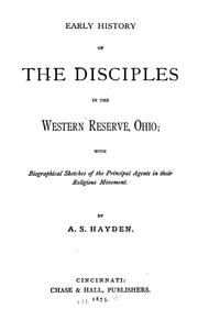 Cover of: Early history of the Disciples in the Western Reserve, Ohio by A. S. Hayden